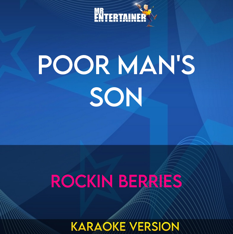 Poor Man's Son - Rockin Berries (Karaoke Version) from Mr Entertainer Karaoke