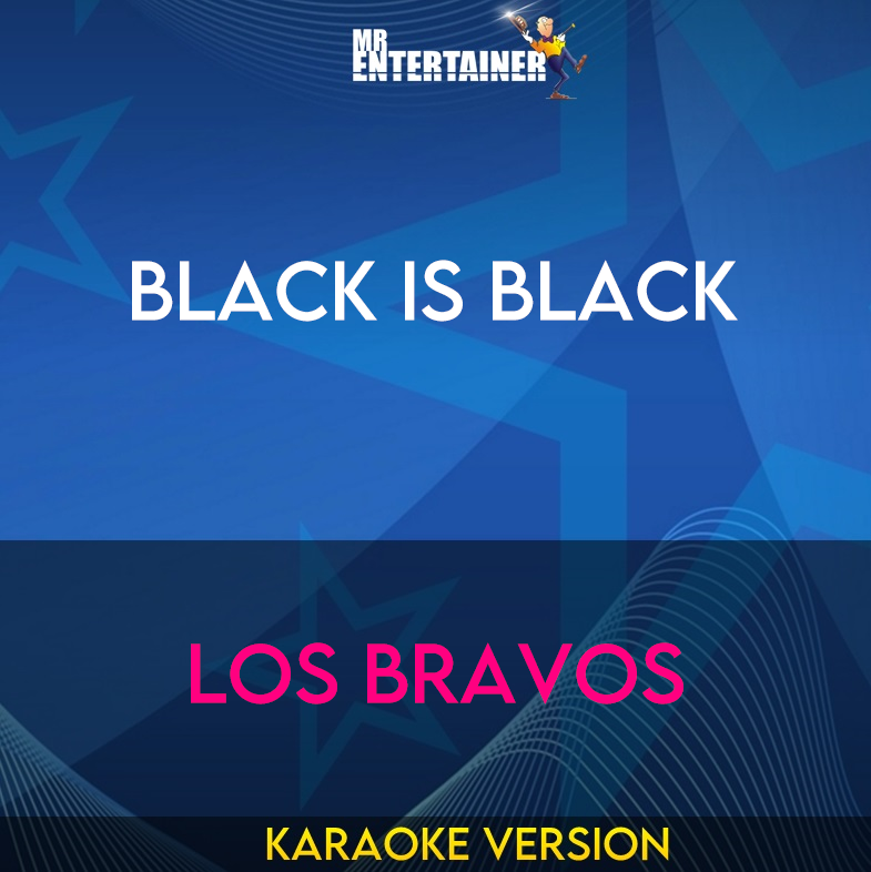 Black Is Black - Los Bravos (Karaoke Version) from Mr Entertainer Karaoke