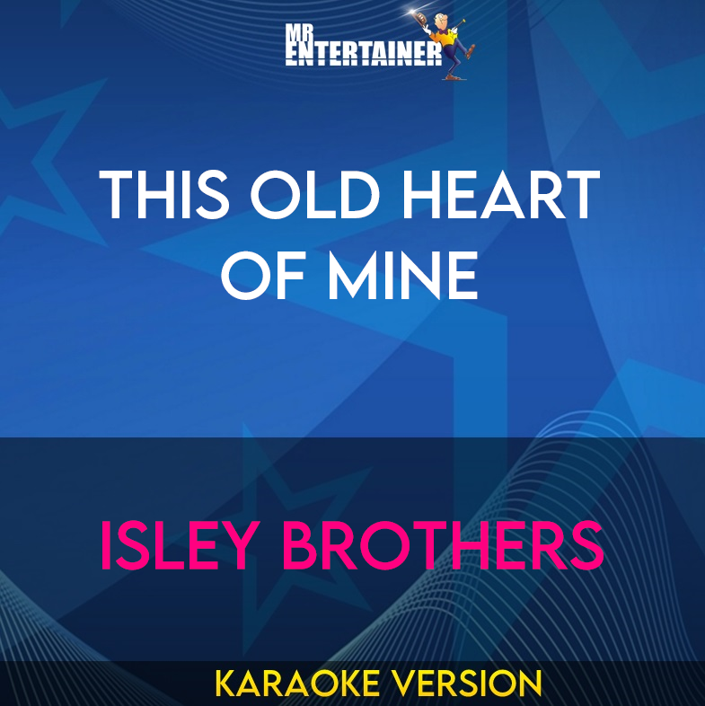 This Old Heart Of Mine - Isley Brothers (Karaoke Version) from Mr Entertainer Karaoke