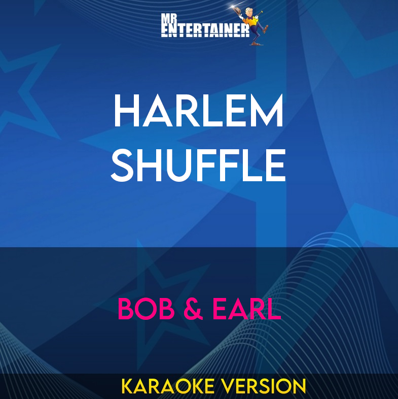 Harlem Shuffle - Bob & Earl (Karaoke Version) from Mr Entertainer Karaoke