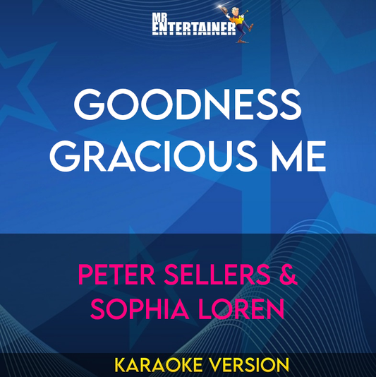 Goodness Gracious Me - Peter Sellers & Sophia Loren (Karaoke Version) from Mr Entertainer Karaoke