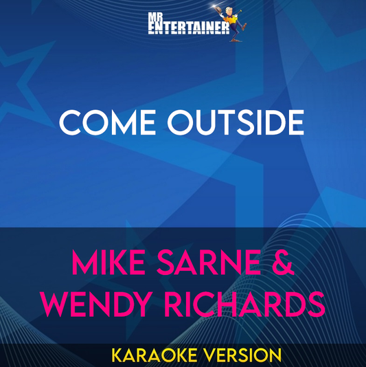 Come Outside - Mike Sarne & Wendy Richards (Karaoke Version) from Mr Entertainer Karaoke