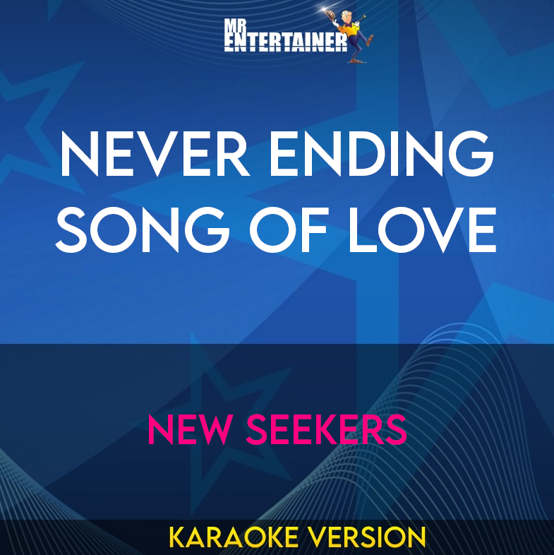 Never Ending Song Of Love - New Seekers (Karaoke Version) from Mr Entertainer Karaoke