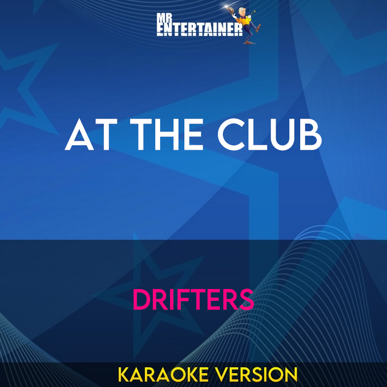 At The Club - Drifters (Karaoke Version) from Mr Entertainer Karaoke