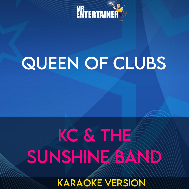 Queen Of Clubs - KC & The Sunshine Band (Karaoke Version) from Mr Entertainer Karaoke