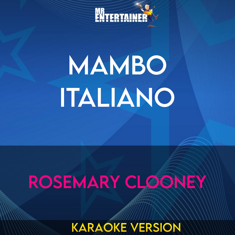 Mambo Italiano - Rosemary Clooney (Karaoke Version) from Mr Entertainer Karaoke