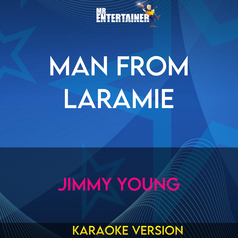 Man From Laramie - Jimmy Young (Karaoke Version) from Mr Entertainer Karaoke