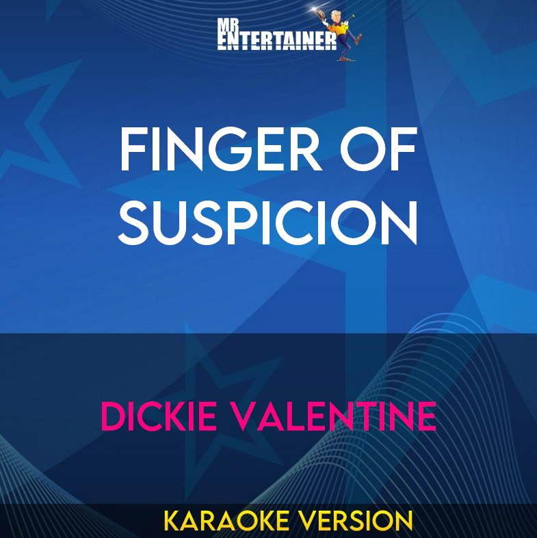Finger Of Suspicion - Dickie Valentine (Karaoke Version) from Mr Entertainer Karaoke