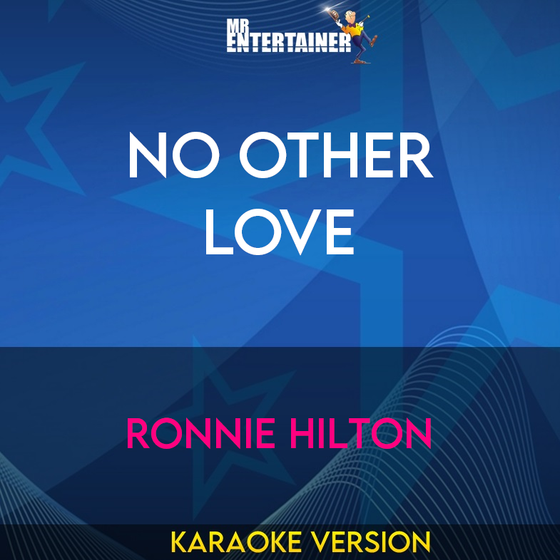 No Other Love - Ronnie Hilton (Karaoke Version) from Mr Entertainer Karaoke