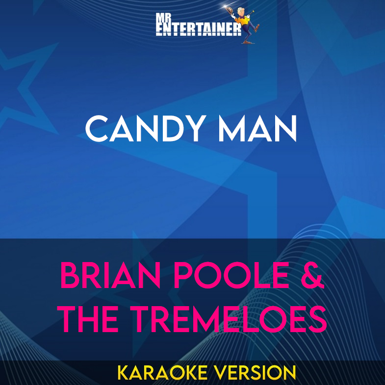 Candy Man - Brian Poole & The Tremeloes (Karaoke Version) from Mr Entertainer Karaoke