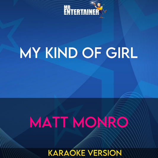 My Kind Of Girl - Matt Monro (Karaoke Version) from Mr Entertainer Karaoke