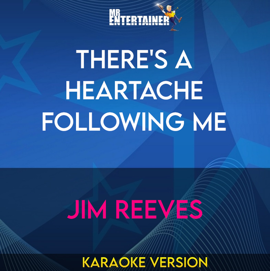 There's A Heartache Following Me - Jim Reeves (Karaoke Version) from Mr Entertainer Karaoke