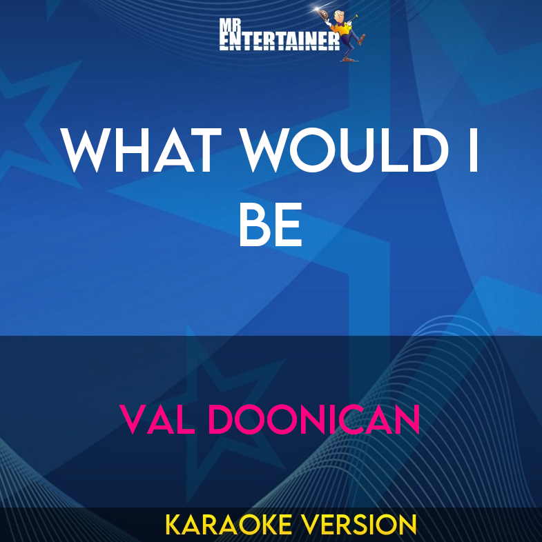 What Would I Be - Val Doonican (Karaoke Version) from Mr Entertainer Karaoke
