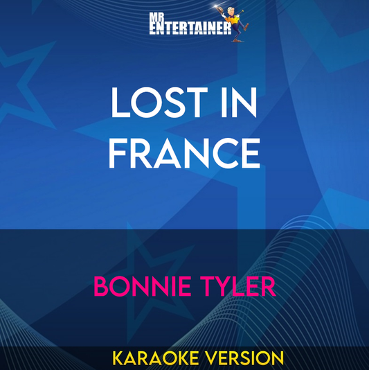 Lost In France - Bonnie Tyler (Karaoke Version) from Mr Entertainer Karaoke