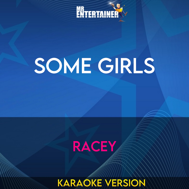 Some Girls - Racey (Karaoke Version) from Mr Entertainer Karaoke