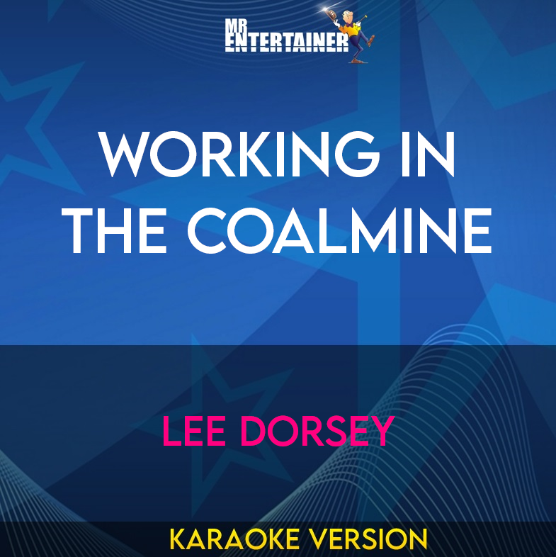 Working In The Coalmine - Lee Dorsey (Karaoke Version) from Mr Entertainer Karaoke