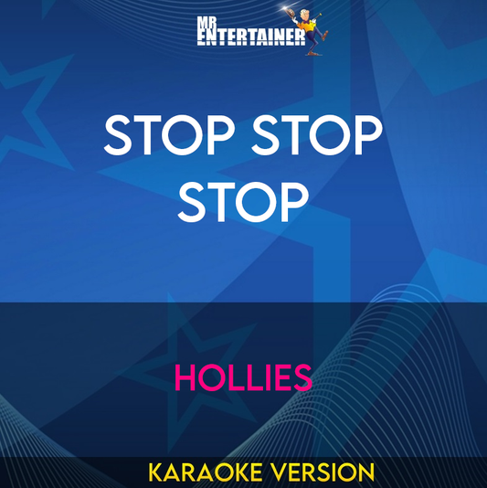 Stop Stop Stop - Hollies (Karaoke Version) from Mr Entertainer Karaoke