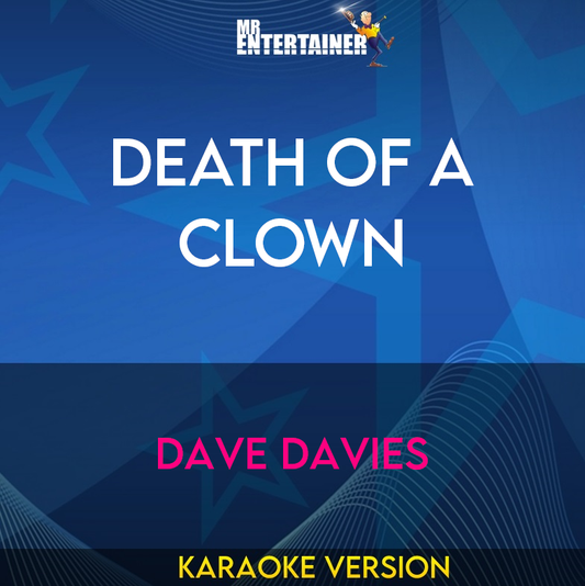 Death Of A Clown - Dave Davies (Karaoke Version) from Mr Entertainer Karaoke