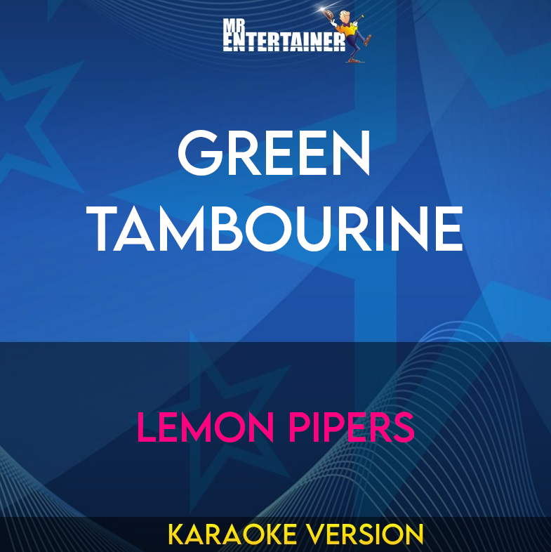 Green Tambourine - Lemon Pipers (Karaoke Version) from Mr Entertainer Karaoke