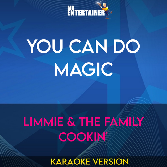 You Can Do Magic - Limmie & The Family Cookin' (Karaoke Version) from Mr Entertainer Karaoke