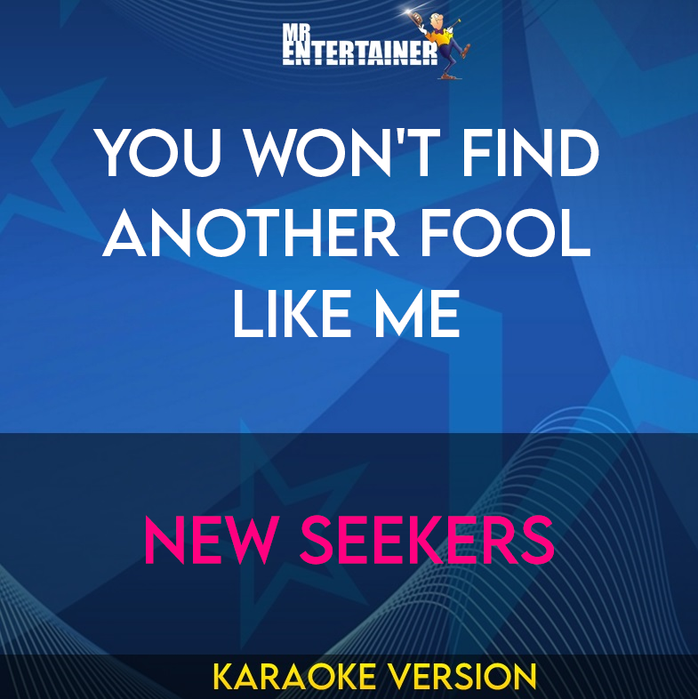You Won't Find Another Fool Like Me - New Seekers (Karaoke Version) from Mr Entertainer Karaoke
