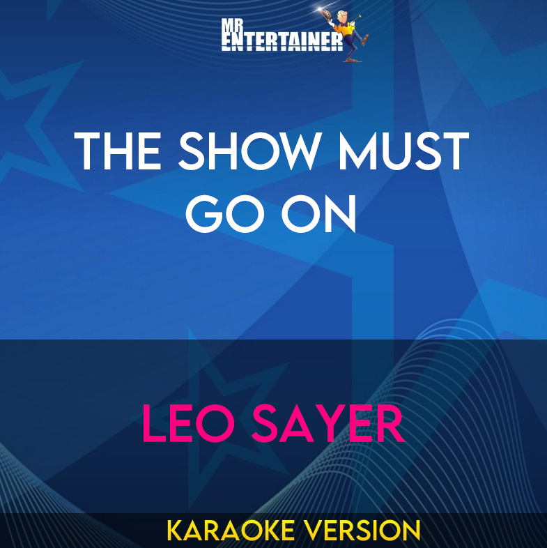 The Show Must Go On - Leo Sayer (Karaoke Version) from Mr Entertainer Karaoke