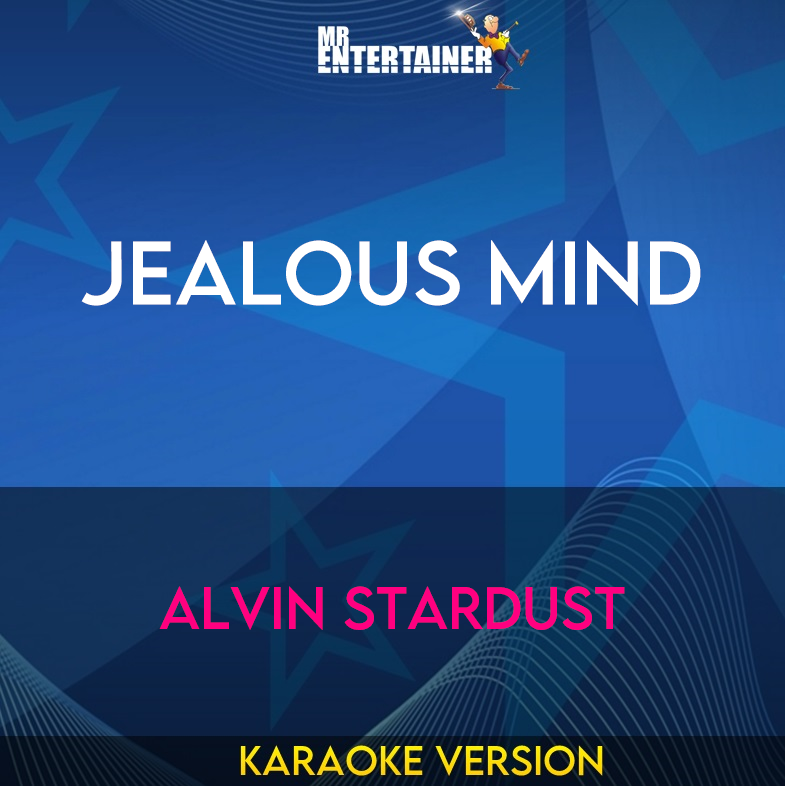 Jealous Mind - Alvin Stardust (Karaoke Version) from Mr Entertainer Karaoke