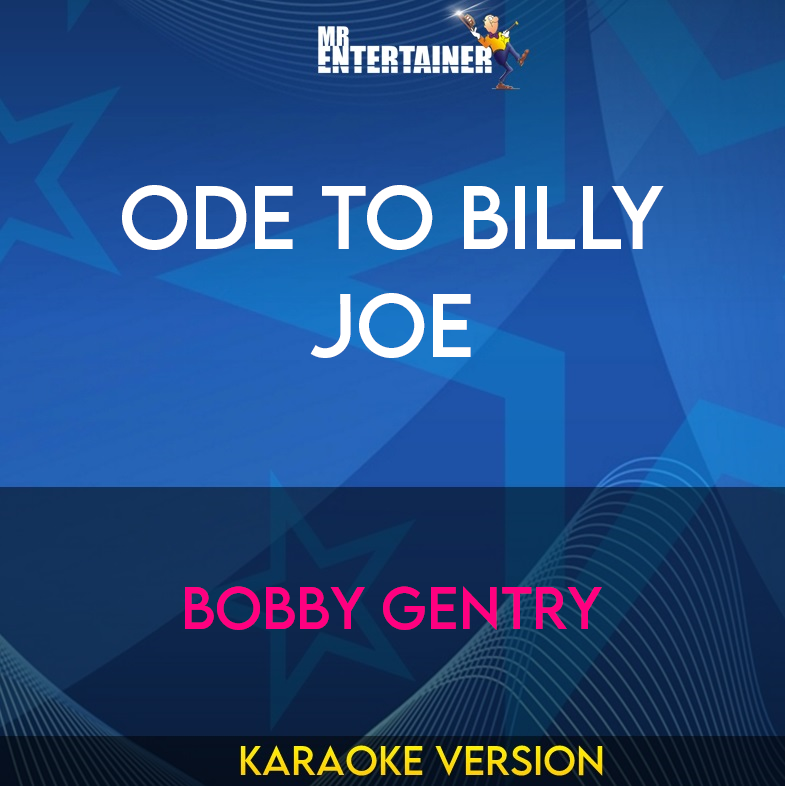 Ode To Billy Joe - Bobby Gentry (Karaoke Version) from Mr Entertainer Karaoke
