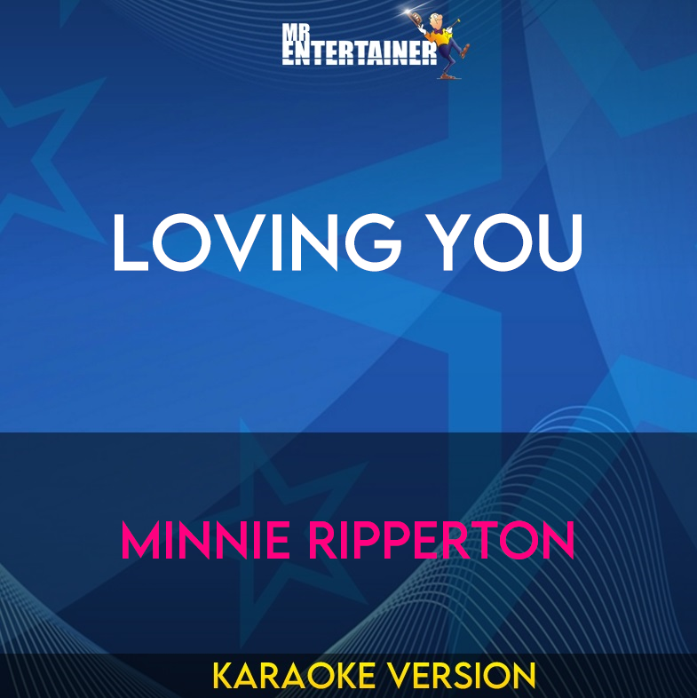 Loving You - Minnie Ripperton (Karaoke Version) from Mr Entertainer Karaoke