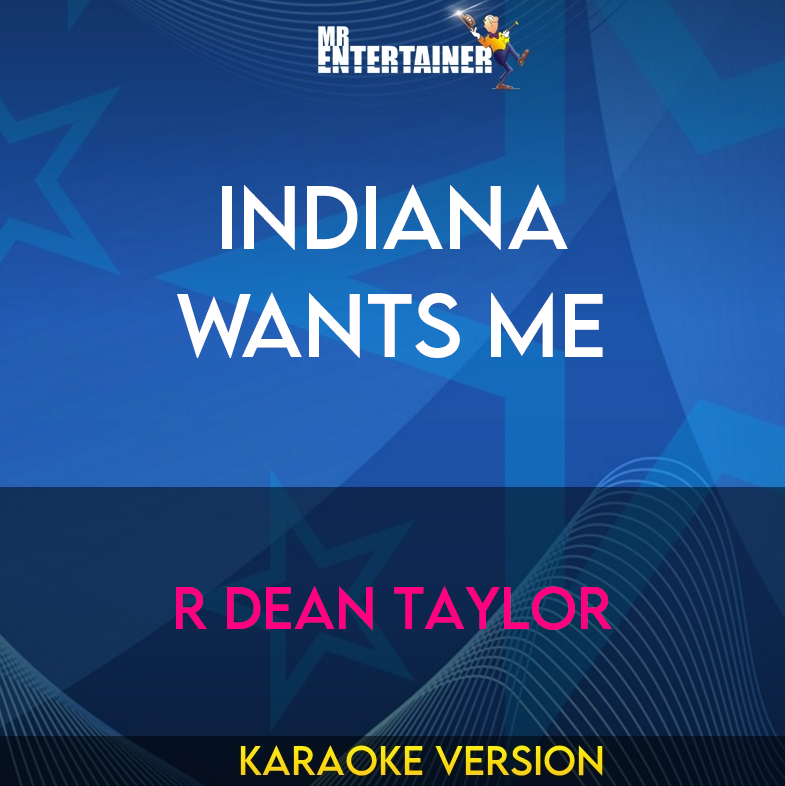 Indiana Wants Me - R Dean Taylor (Karaoke Version) from Mr Entertainer Karaoke