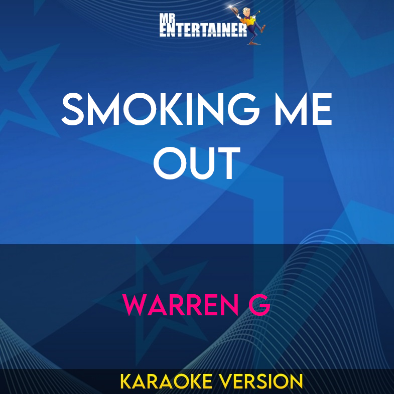 Smoking Me Out - Warren G (Karaoke Version) from Mr Entertainer Karaoke