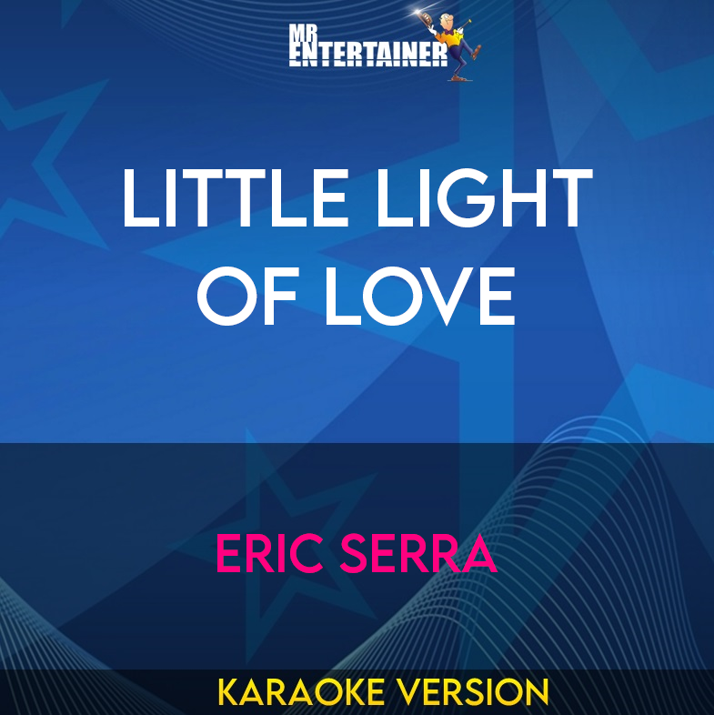 Little Light Of Love - Eric Serra (Karaoke Version) from Mr Entertainer Karaoke