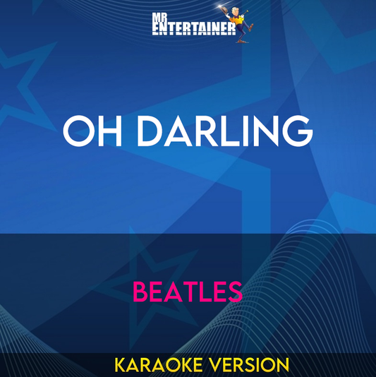 Oh Darling - Beatles (Karaoke Version) from Mr Entertainer Karaoke