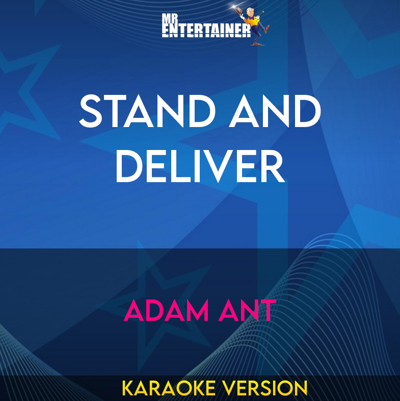 Stand and Deliver - Adam Ant (Karaoke Version) from Mr Entertainer Karaoke