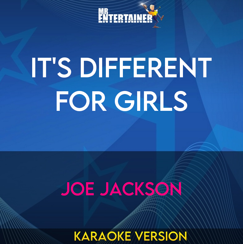 It's Different For Girls - Joe Jackson (Karaoke Version) from Mr Entertainer Karaoke
