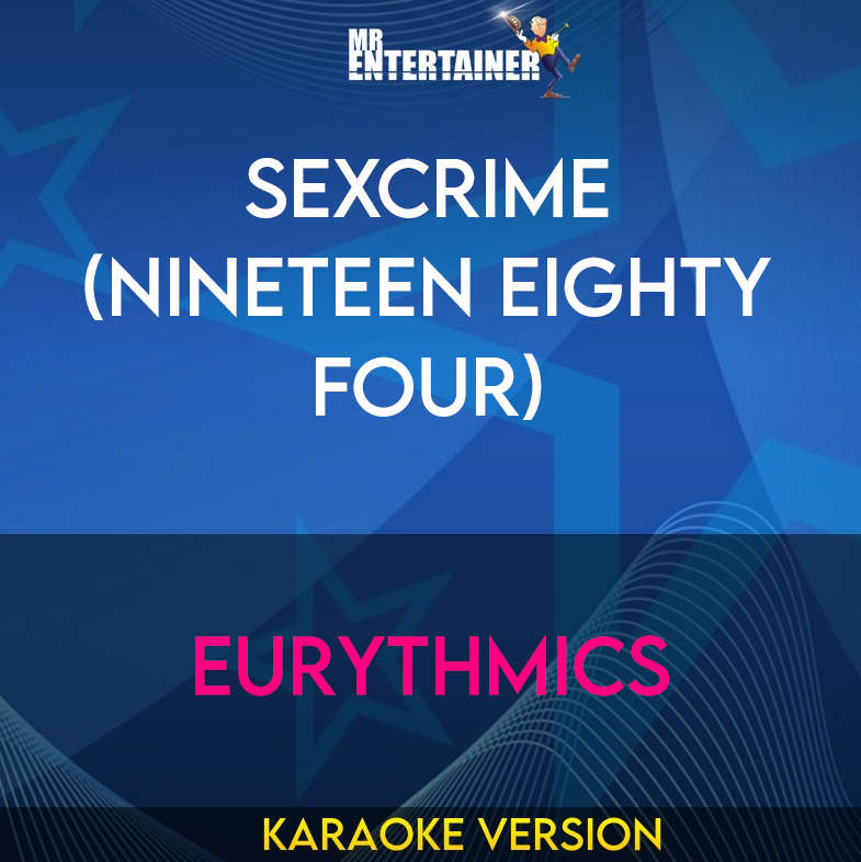 Sexcrime (Nineteen Eighty Four) - Eurythmics (Karaoke Version) from Mr Entertainer Karaoke