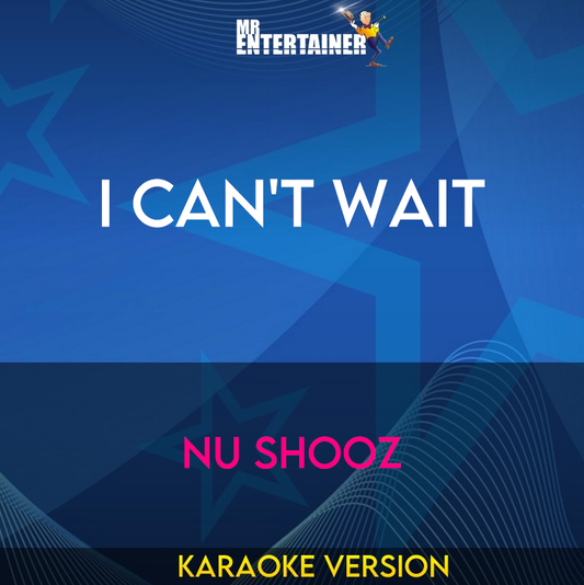 I Can't Wait - Nu Shooz (Karaoke Version) from Mr Entertainer Karaoke