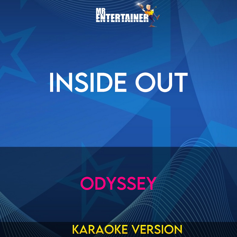 Inside Out - Odyssey (Karaoke Version) from Mr Entertainer Karaoke