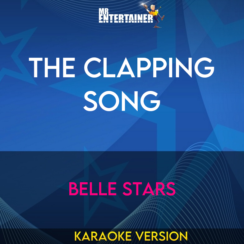 The Clapping Song - Belle Stars (Karaoke Version) from Mr Entertainer Karaoke