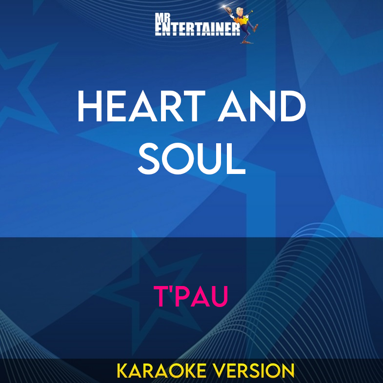 Heart and Soul - T'pau (Karaoke Version) from Mr Entertainer Karaoke