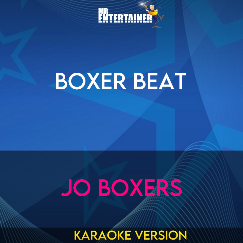 Boxer Beat - Jo Boxers (Karaoke Version) from Mr Entertainer Karaoke