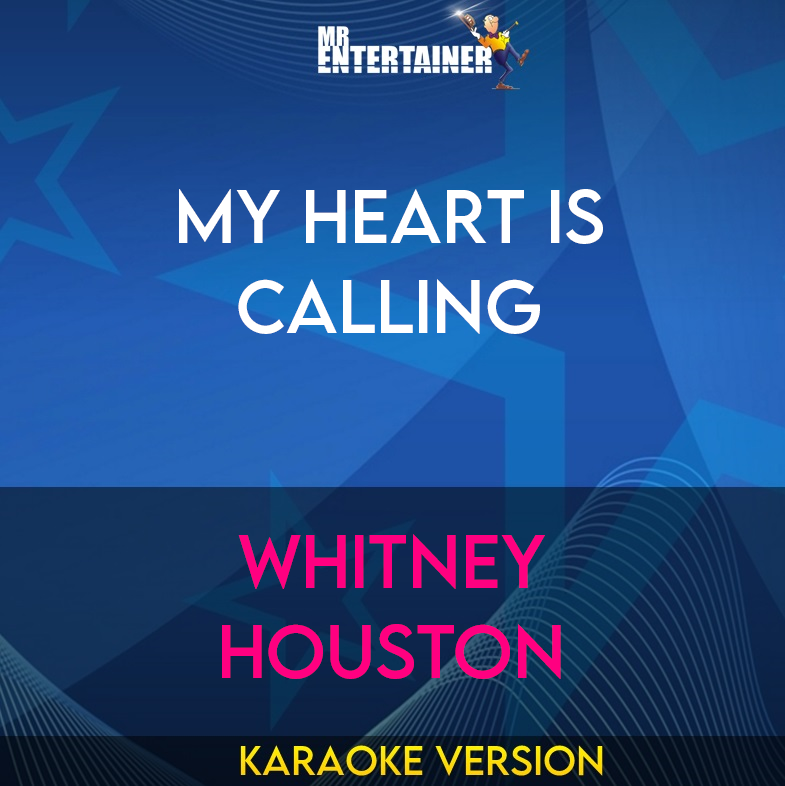 My Heart Is Calling - Whitney Houston (Karaoke Version) from Mr Entertainer Karaoke