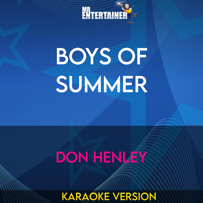 Boys Of Summer - Don Henley (Karaoke Version) from Mr Entertainer Karaoke