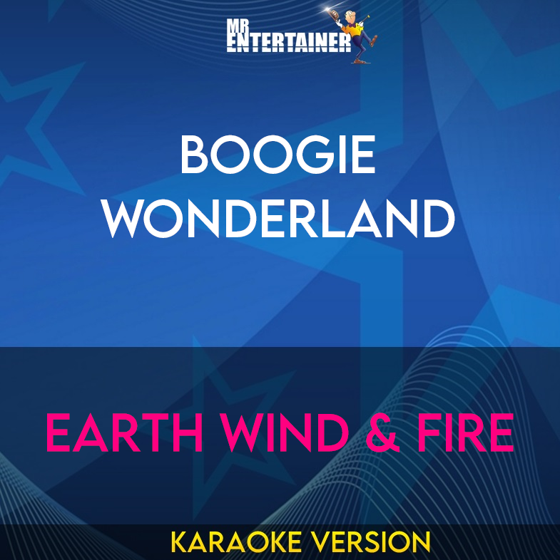 Boogie Wonderland - Earth Wind & Fire (Karaoke Version) from Mr Entertainer Karaoke