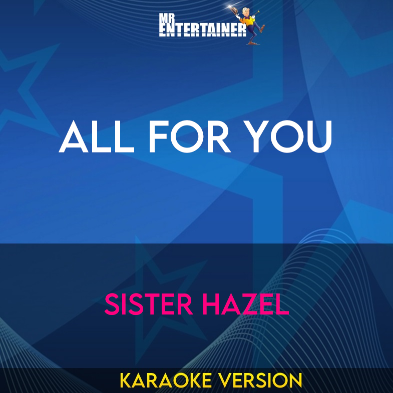 All For You - Sister Hazel (Karaoke Version) from Mr Entertainer Karaoke