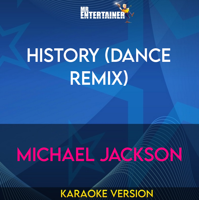 HIstory (Dance Remix) - Michael Jackson (Karaoke Version) from Mr Entertainer Karaoke