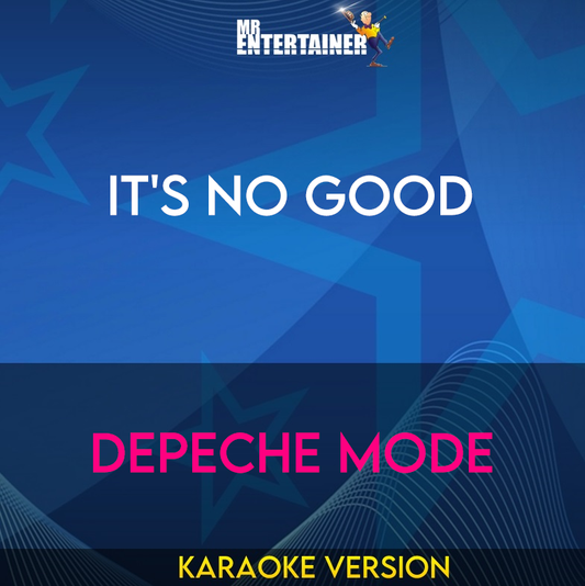 It's No Good - Depeche Mode (Karaoke Version) from Mr Entertainer Karaoke