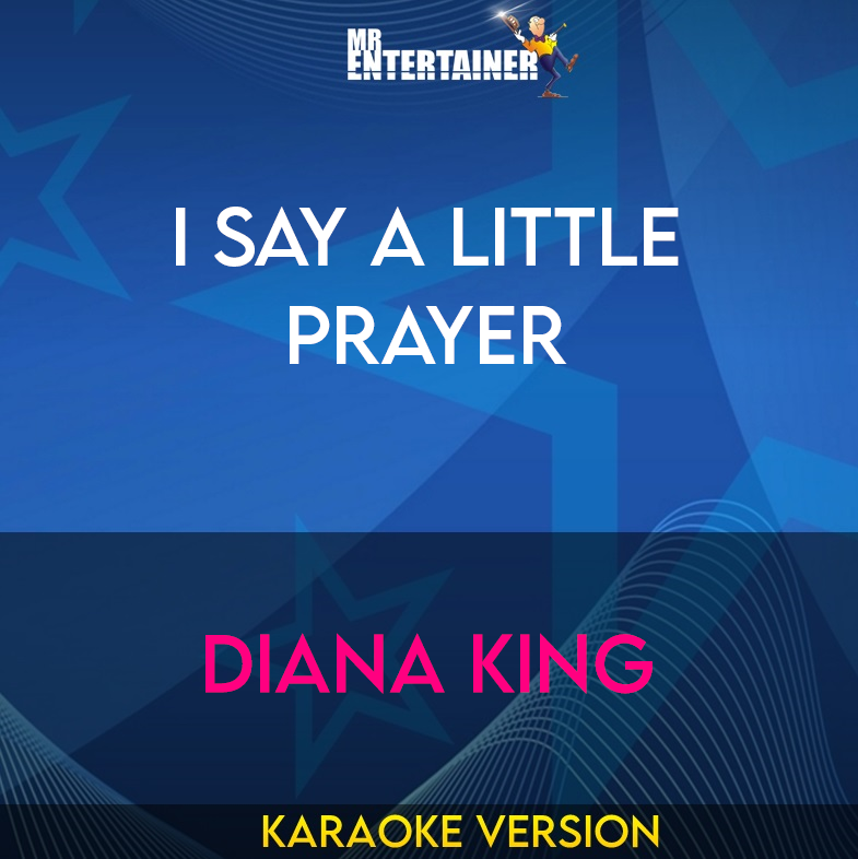 I Say A Little Prayer - Diana King (Karaoke Version) from Mr Entertainer Karaoke