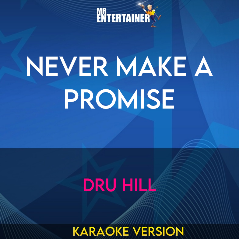 Never Make A Promise - Dru Hill (Karaoke Version) from Mr Entertainer Karaoke