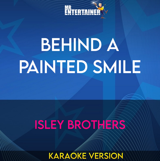 Behind A Painted Smile - Isley Brothers (Karaoke Version) from Mr Entertainer Karaoke